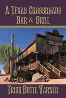 A Texas Crossroads Bar & Grill