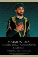 Maimonides' Hidden Torah Commentary -- Volume 3 - Leviticus