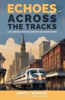 Echoes Across the Tracks