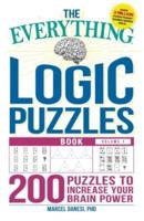 The Everything Logic Puzzles Book Volume 1