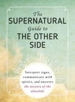 The Supernatural Guide to the Other Side