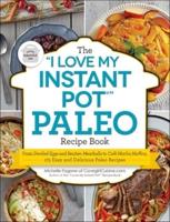 The "I Love My Instant Pot" Paleo Recipe Book