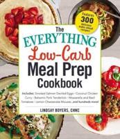 The Everything Low-Carb Meal Prep Cookbook