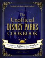 The Unofficial Disney Parks Cookbook