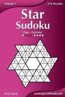 Star Sudoku - Easy to Extreme - Volume 1 - 276 Logic Puzzles