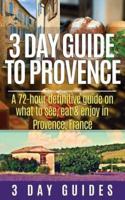 3 Day Guide to Provence