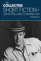 Collected Short Fiction of John William Corrington