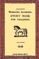 Domestic Animals a Story Book for Children 1848