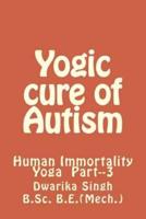 Yogic Cure of Autism