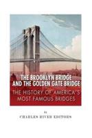 The Brooklyn Bridge and the Golden Gate Bridge