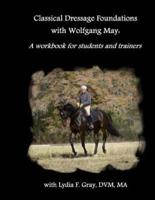 Classical Dressage Foundations With Wolfgang May