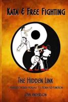 Kata & Free Fighting - The Hidden Link