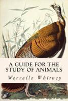 A Guide for the Study of Animals