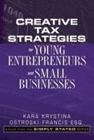 Creative Tax Strategies for Young Entrepreneurs and Small Businesses