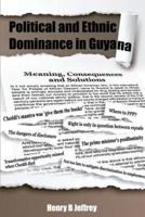Political and Ethnic Dominance in Guyana