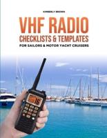 VHF Radio Checklists and Templates for Sailors