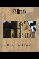 27 Break