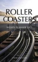 Roller Coasters Weekly Planner 2015