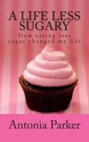 A Life Less Sugary