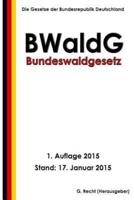 Bundeswaldgesetz - Bwaldg