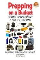 Prepping on a Budget - Proper Management Is Key to Prepping