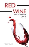 Red Wines Weekly Planner 2015