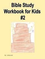 Bible Study Workbook for Kids #2