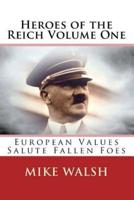 Heroes of the Reich Volume One