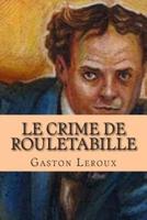 Le Crime De Rouletabille