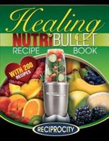 The Nutribullet Healing Recipe Book