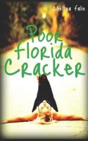 Poor Florida Cracker