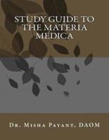 Study Guide to the Materia Medica