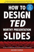 How to Design TED-Worthy Presentation Slides