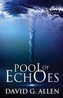 Pool of Echoes: An Inspirational Thriller