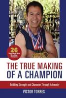 The True Making of a Champion