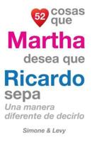 52 Cosas Que Martha Desea Que Ricardo Sepa