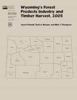 Wyoming's Forest Products Industry and Timber Harvest,2005