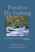 Positive Fly Fishing
