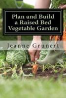 Plan and Build a Raised Bed Vegetable Garden