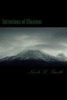 Intrusions of Illusions