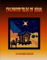Childhood Tales of Jesus
