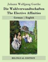 Die Wahlverwandtschaften / The Elective Affinities