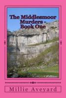 The Middlesmoor Murders - Book One