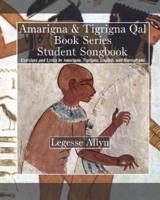 Amarigna & Tigrigna Qal Book Series Student Songbook
