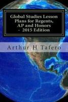 Global Studies Lesson Plans for Regents, AP and Honors - 2015 Edition