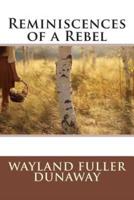 Reminiscences of a Rebel