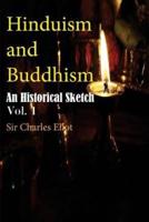 Hinduism and Buddhism, an Historical Sketch, Vol. 1