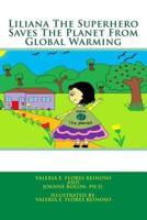 Liliana the Superhero Saves the Planet from Global Warming