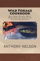 Wild Forage Cookbook