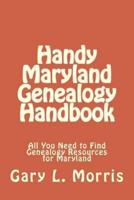 Handy Maryland Genealogy Handbook